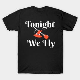 Tonight We Fly T-Shirt